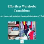 Seasonal Rotation of Clothing:  How to Start and Maintain